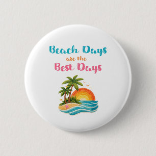 Beach Days Are the Best Days Sunset Palm Trees Sum 2 Inch Round Button