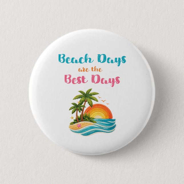 Beach Days Are the Best Days Sunset Palm Trees Sum 2 Inch Round Button (Front)