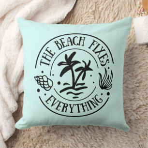 Beach Fixes Everything Throw Pillow