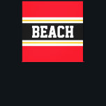 BEACH Fun Bright Red Black White Yellow Stripes Canvas Print<br><div class="desc">This seaside sporty design features bold BEACH text inside a wide black horizontal centre stripe with white and golden yellow racing stripes against bright red outer edge stripes.   The text can be personalized.</div>