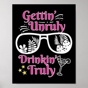 Beach Funny Summer Gettin Unruly Drinkin Truly Gra Poster
