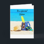 BEACH GREETINGS TO MY *SPECIAL SISTER* BIRTHDAY  CARD<br><div class="desc">THANK U FOR STOPPING BY 1 OF MY EIGHT STORES</div>