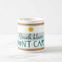 Beach Hair, Don't Care