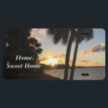 Beach Home License Plate<br><div class="desc">Beach Home Sweet Home from sunrise to sunset and palm trees in between</div>