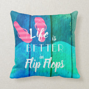 Beach Life is Better in Flip Flops Throw Pillow