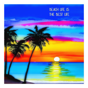 Beach Life is the Best Life. Palm Tree, Ocean, Sun Photo Print