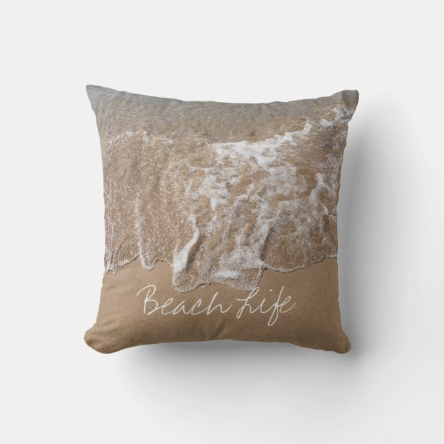 Beach Life Quotes Sandy Ocean Water Waves Custom Outdoor Pillow (Front)