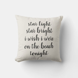 Beach Life Star Light Star bright Quote Throw Pillow