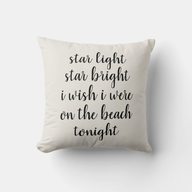Beach Life Star Light Star bright Quote Throw Pillow (Front)
