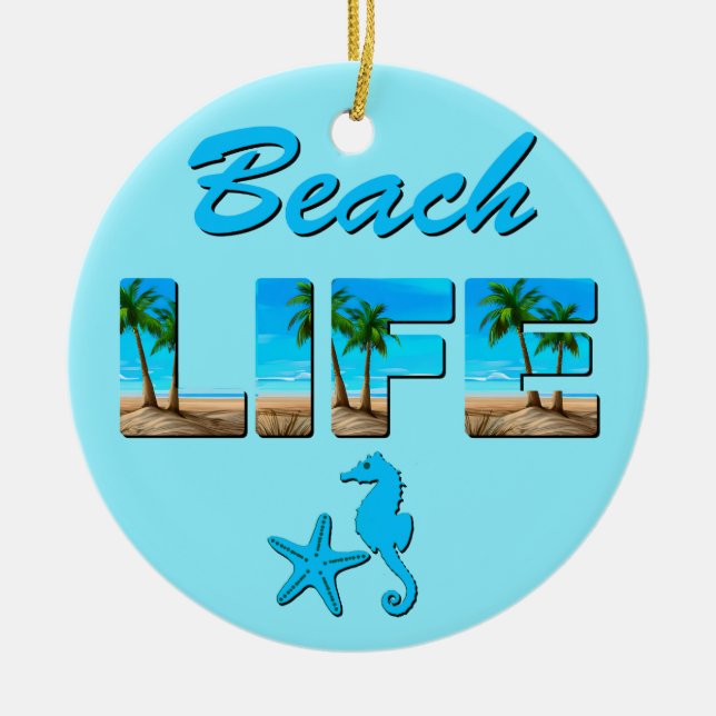 Beach Life Word Art with Sand and Palm Trees Ceramic Ornament (Front)