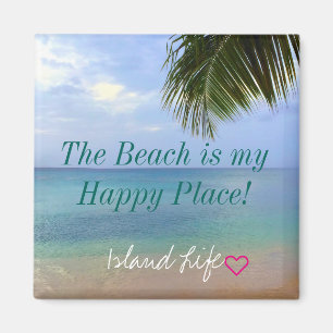 Beach Magnet Beach is my Happy Place