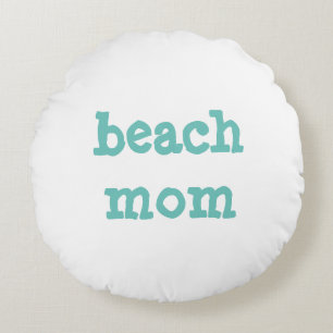 beach mom Round Pillow