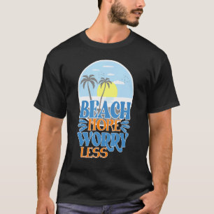 Beach More Less Worry Vacation Essentials T-Shirt