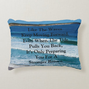 Beach Motivation Quote: Like The Waves Keep Moving Accent Pillow