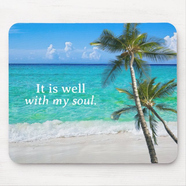 Beach Palms It Is Well With My Soul Inspirational Mouse Pad (Front)