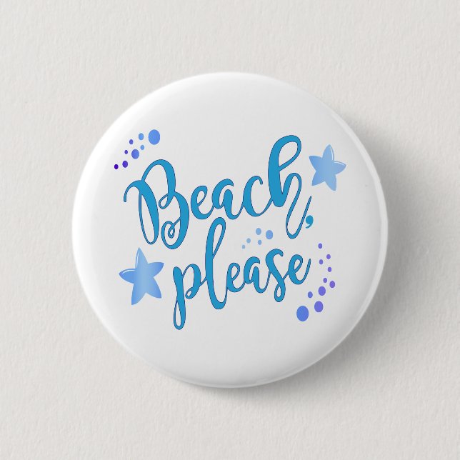 Beach Please 2 Inch Round Button (Front)