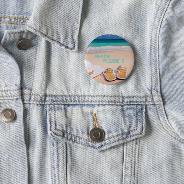 Beach Please 2 Inch Round Button (In Situ)