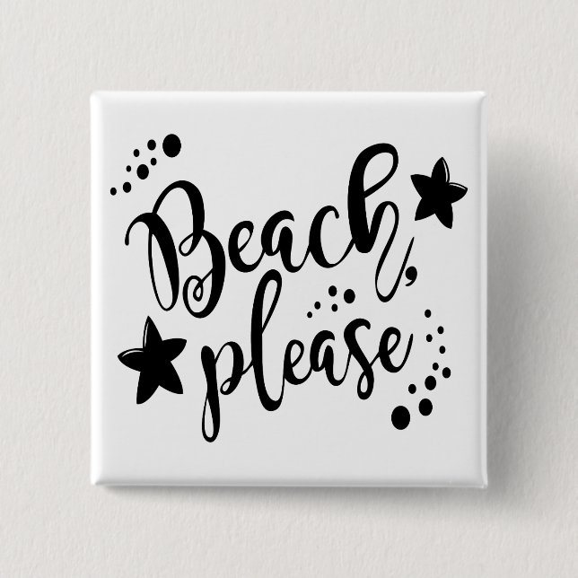 Beach Please 2 Inch Square Button (Front)