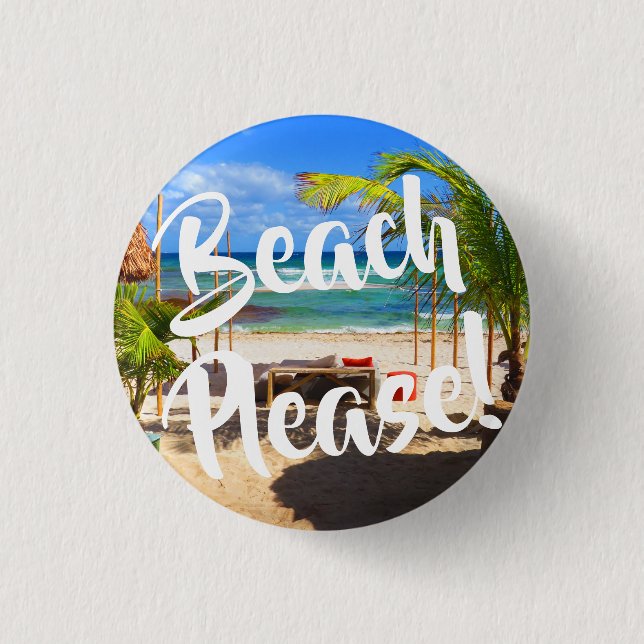 Beach Please! Button (Front)