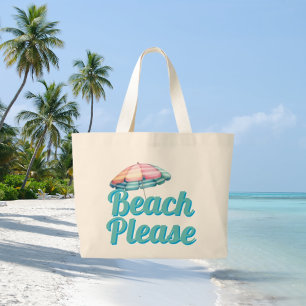 Beach Please Cute & Funny Large Tote Bag