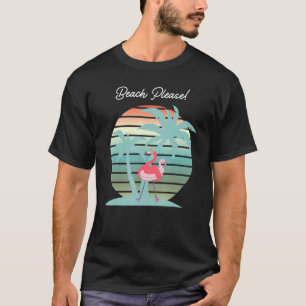 Beach Please! Flamingo Sunglasses Floatie Palm Tre T-Shirt