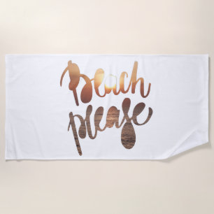 BEACH PLEASE, Fun Typography Quote Beach Towel