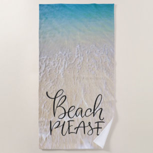 Beach Please In Fun Font With Ocean Waves On Sand Beach Towel