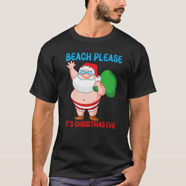 Beach Please It's Christmas Eve Fun Santa  Toy Bag T-Shirt (Front)