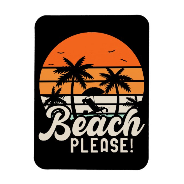 Beach Please Magnet (Vertical)