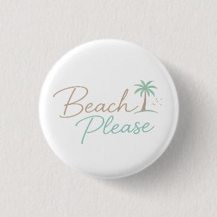 Beach Please Pastel Script Typography 1 Inch Round Button