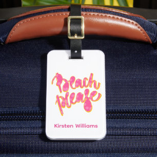 BEACH PLEASE   Pink & Orange Typography & Quote Luggage Tag