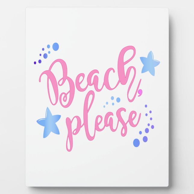 Beach Please Plaque (Front)