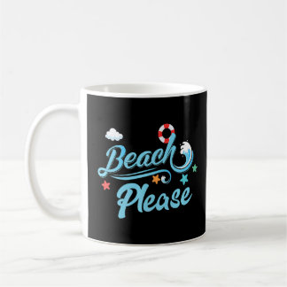 Beach Please Sea Cool Pun  Coffee Mug