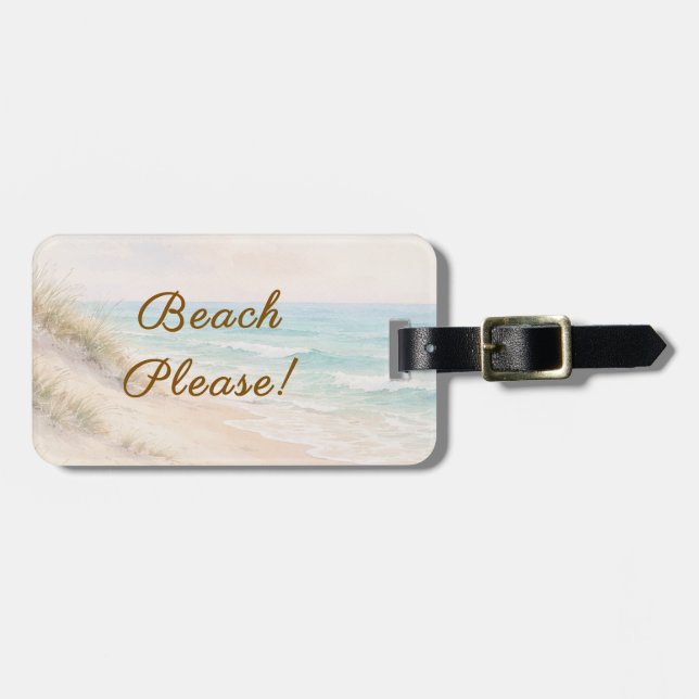 Beach please sea ocean vacation luggage tag (Front Horizontal)