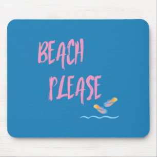 Beach Please Tropical Style Summer Graphic Mouse Pad