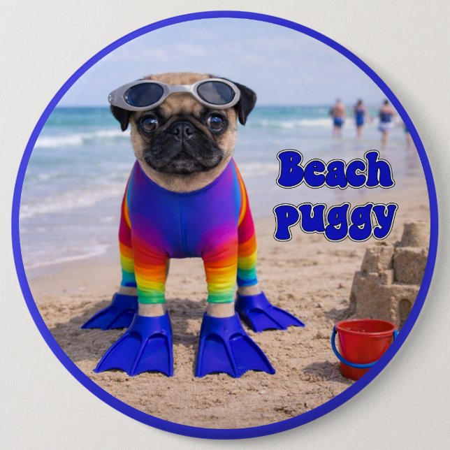 Beach Puggy 6 Inch Round Button (Front)