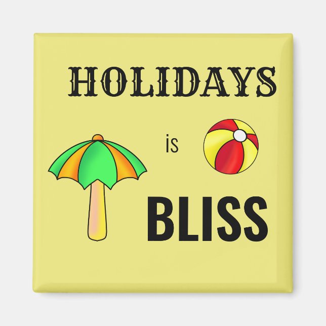 Beach Relax Holidays Bliss Happy Ball Umbrella Magnet (Front)