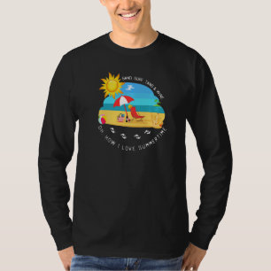 Beach  Sand Surf Tans Wine Oh How I Love Summertim T-Shirt