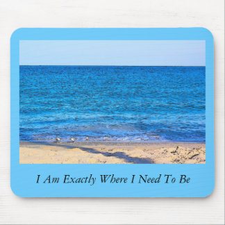 Beach SF, I Am Exactly Where I Need To Be Mouse Pad