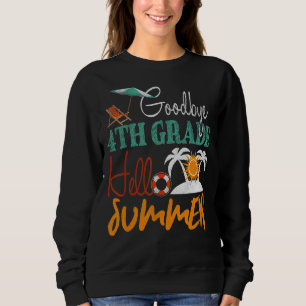 Beach Sun Day Of School Happy Last Bye 4th Grade S Sweatshirt