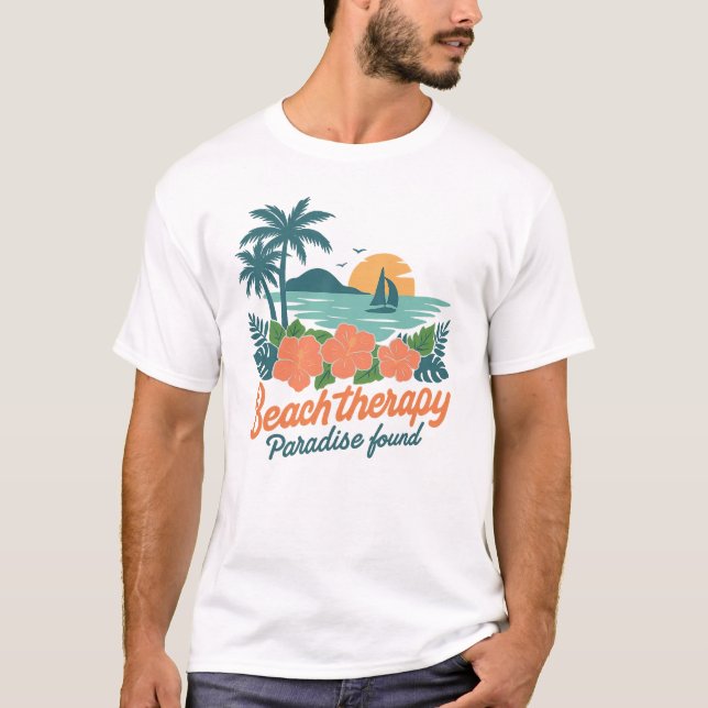  Beach Therapy Paradise Found T-Shirt (Front)