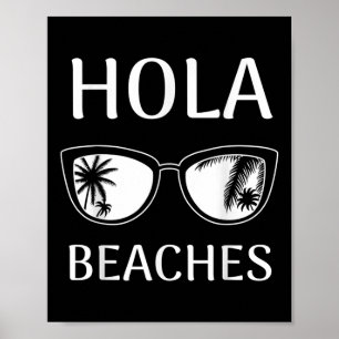 Beach Vacation Shirt Hola Beaches _1 Poster