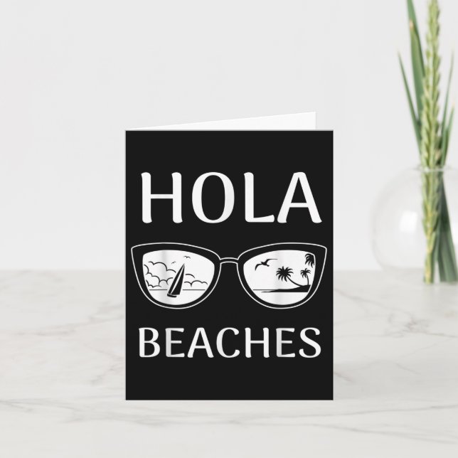 Beach Vacation Shirt Hola Beaches _3  Card (Front)