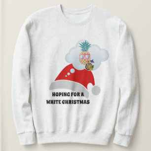 Beach vibes, Hoping For A White Christmas Funny Sweatshirt