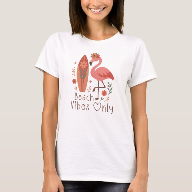Beach Vibes Only Flamingo T-Shirt (Front)