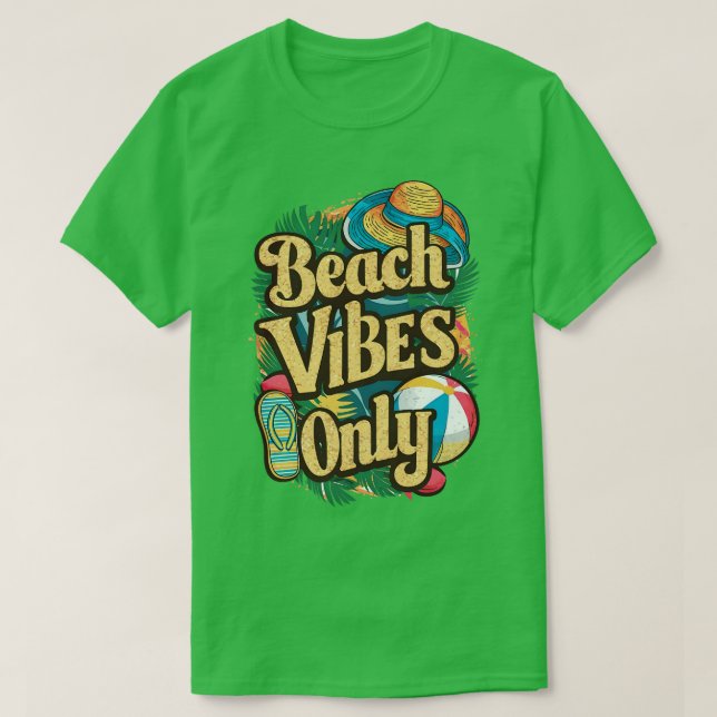 Beach Vibes Only Vacation Lovers Gift TShirt 1 (Design Front)