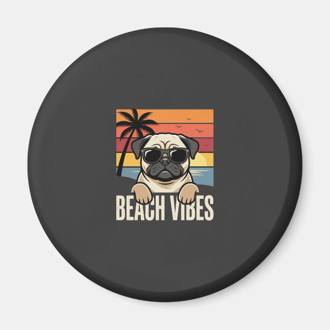 Beach Vibes Pug Dog Sunset Magnet (Front)