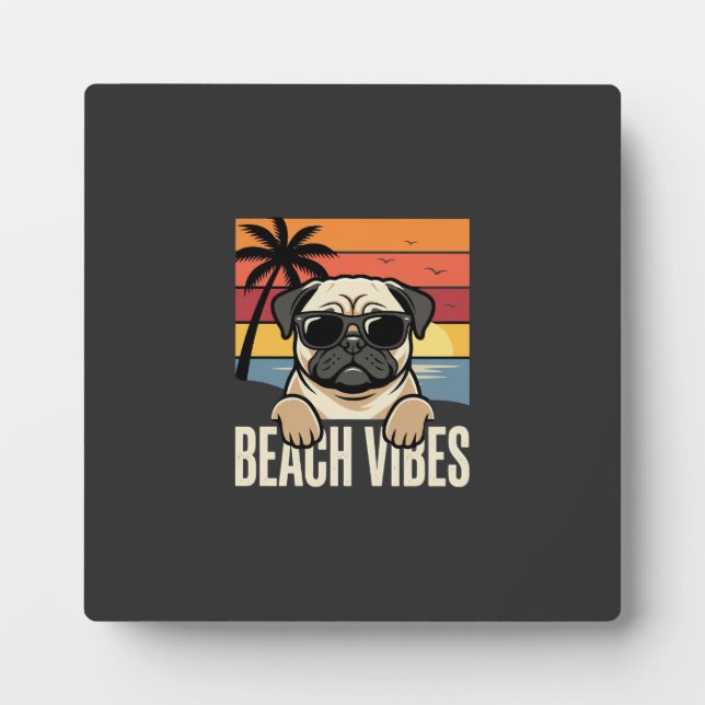 Beach Vibes Pug Dog Sunset Plaque (Front)