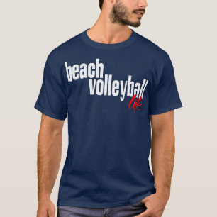 Beach Volleyball Life 1 T-Shirt