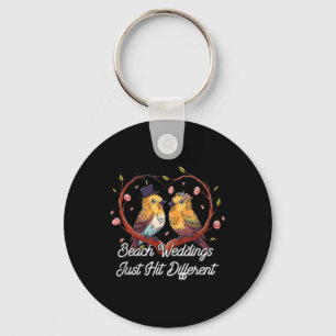 Beach Weddings Just Hit Different Wedding Party Keychain